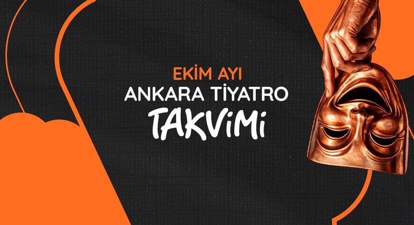 Ankara Tiyatro Takvimi: Ekim 2026