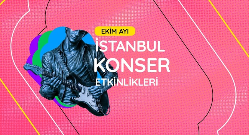 İstanbul Konser Takvimi: Ekim 2026