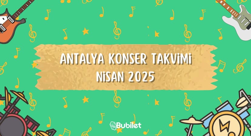 Antalya Konser Takvimi - Nisan 2025