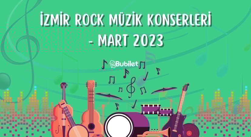 İzmir Rock Müzik Konserleri - Mart 2023