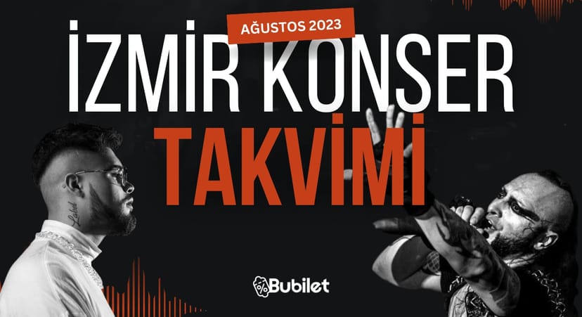 İzmir Konser Takvimi - Ağustos 2023