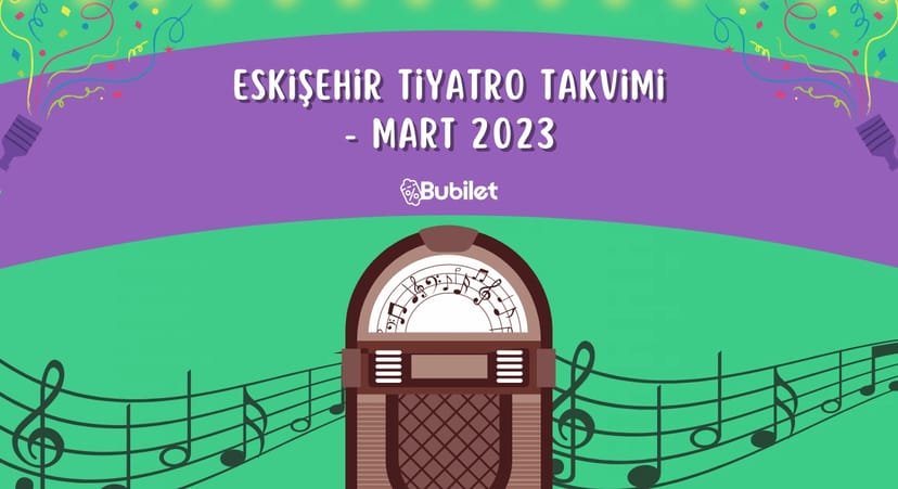 Eskişehir Tiyatro Takvimi - Mart 2023