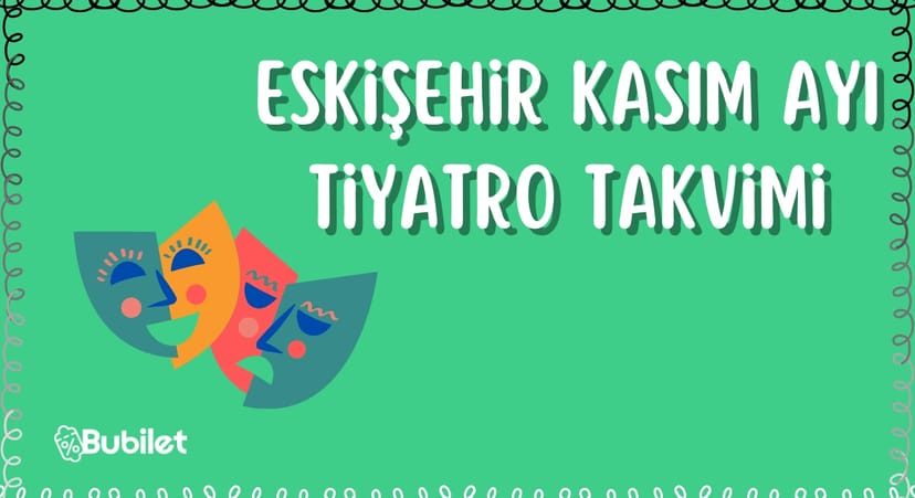 Eskişehir Tiyatro Takvimi Kasım