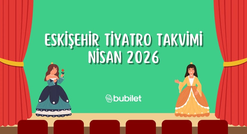Eskişehir Tiyatro Takvimi: Nisan 2026