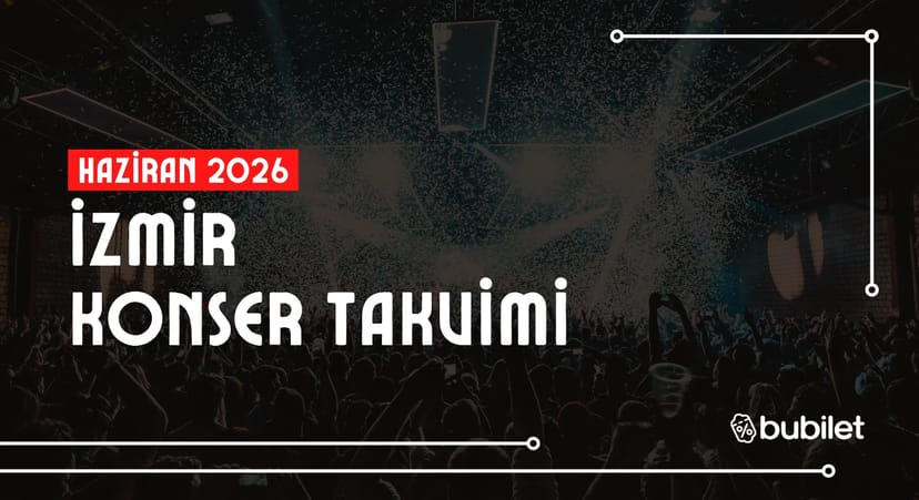 İzmir Konser Takvimi: Haziran 2026