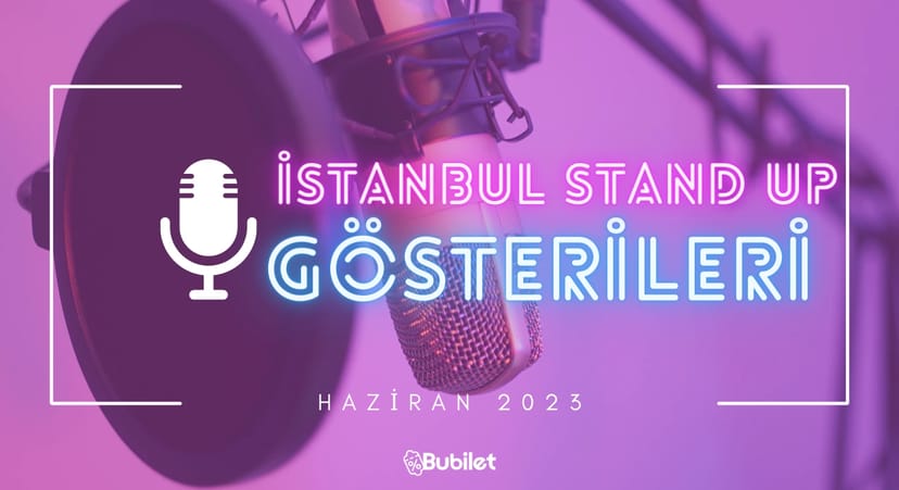 İstanbul Stand-Up Gösterileri - Haziran 2023