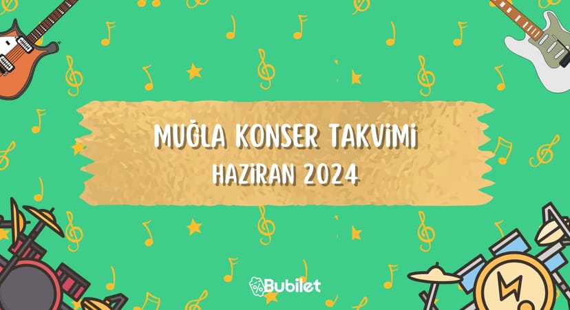 Muğla Konser Takvimi: Haziran 2024