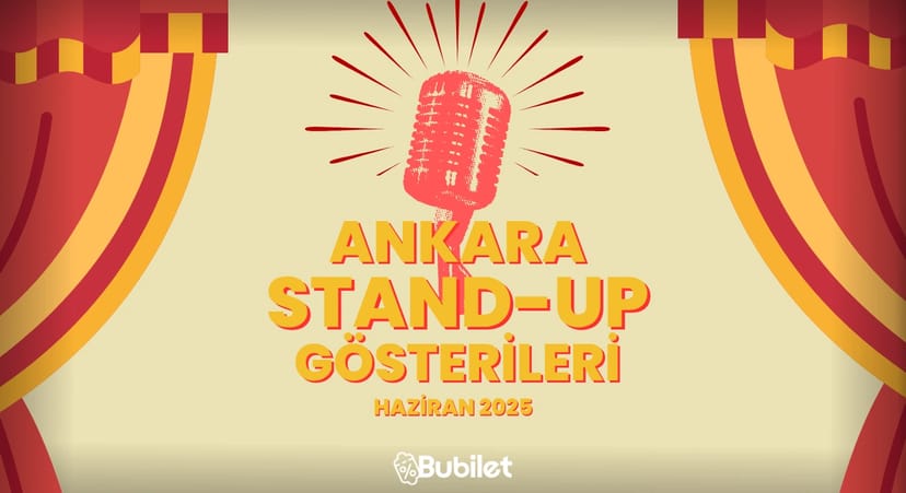 Ankara Stand-Up Gösterileri: Haziran 2025
