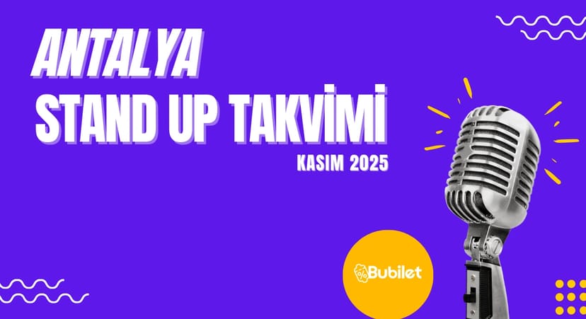 Antalya Stand Up Takvimi: Kasım 2025