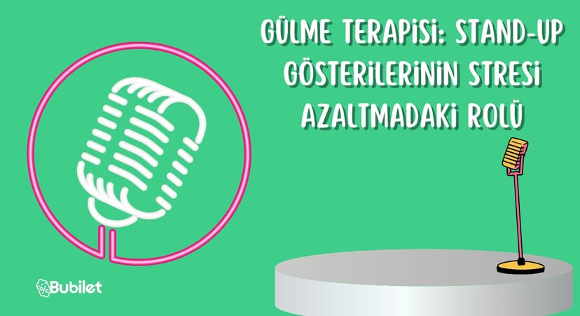 Gülme Terapisi: Stand-Up Gösterilerinin Stresi Azaltmadaki Rolü