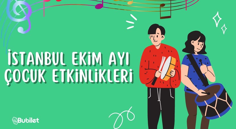 İstanbul Ekim Ayı Çocuk Etkinlikleri