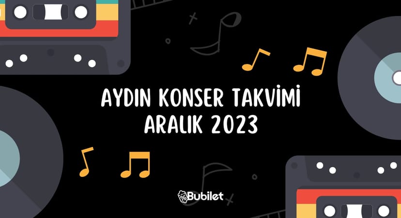 Aydın Konser Takvimi - Aralık 2023