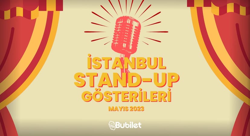İstanbul Stand-Up Gösterileri: Mayıs 2024