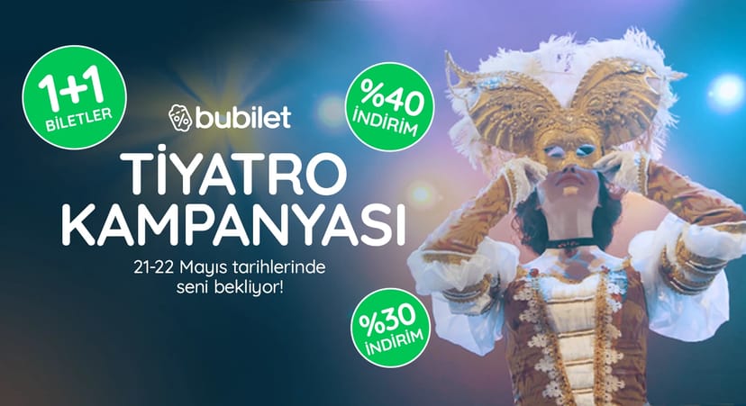 Tiyatro Kampanyası Seni Bekliyor!