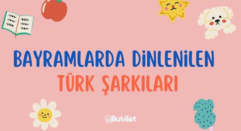 Bayramlarda Dinlenilen Türk Şarkıları