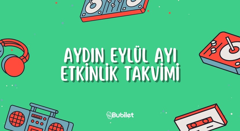Aydın Etkinlik Takvimi: Eylül 2022