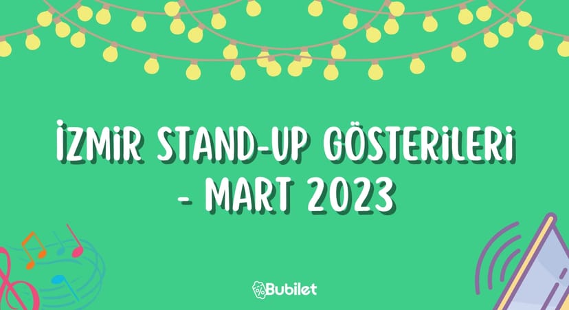 İzmir Stand-Up Gösterileri - Mart 2023