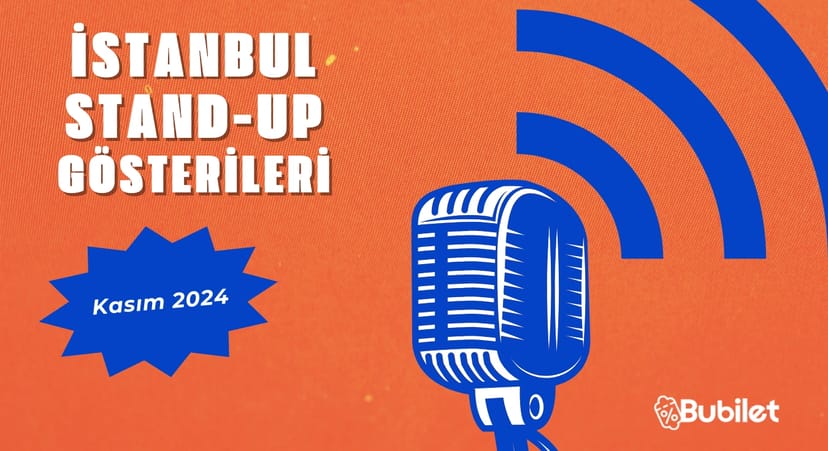 İstanbul Stand-Up Gösterileri: Kasım 2024