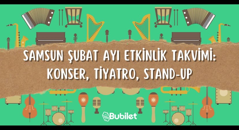 Samsun Şubat Ayı Etkinlik Takvimi