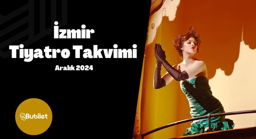 İzmir Tiyatro Takvimi: Aralık 2024