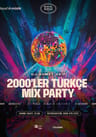 2000'ler Türkçe Mix Party