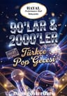 90'lar 2000'ler Türkçe Pop Gecesi