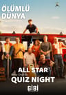 All Star Quiz Night: Ölümlü Dünya
