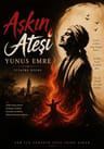 Aşkın Ateşi - Yunus Emre