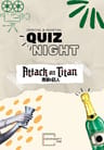 Attack On Titan Quiz Night