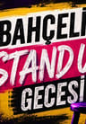 Bahçeli Stand Up Gecesi