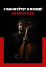 BARRISCELLO | Cumhuriyet Konseri