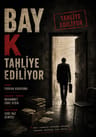 Bay K. Tahliye Ediliyor