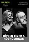 Birsen Tezer & Hüsnü Arkan