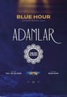 Blue Hour Summer Series; Adamlar, Ankara Echoes