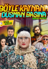 Böyle Kaynana Düşman Başına 