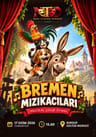 Bremen Mızıkacıları Müzikal Çocuk Oyunu