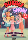 Bubble Show