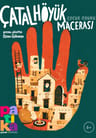 ÇATALHÖYÜK MACERASI