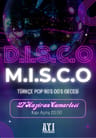 D.I.S.C.O M.I.S.C.O  90’lar 2000’ler Türkçe Pop Gecesi