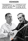Dertli Divani & Cengiz Özkan Konseri