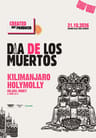 DIA DE LOS MUERTOS - KILIMANJARO & HOLYMOLLY by Created not produced