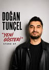 Doğan Tunçel - Yeni Gösteri
