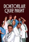 Doktorlar Quiz Night