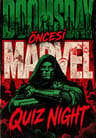 Doomsday Öncesi Marvel Quiz Night