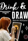 Drink & Draw Resim Atölyesi (Workshop)