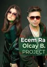 Ecem Ra & Olcay B. Project