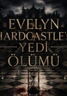 Evelyn Hardcastle’ın Yedi Ölümü