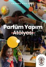Highlights in Türkiye Workshop | Parfüm Yapım Atölyesi