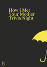 How I Met Your Mother Quiz Night