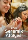 İstanbul Workshops Seramik Atölyesi (Aylık Kurs & Tek Seans Workshop)